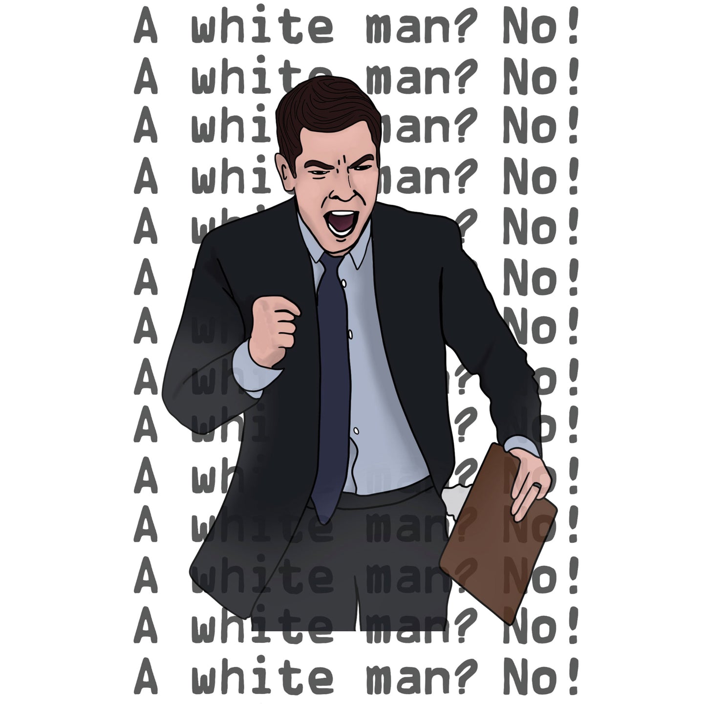 A White Man? No!